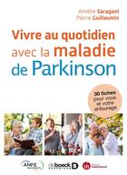 Couverture du livre « Vivre au quotidien avec la maladie de Parkinson » de Amelie Saragoni et Pierre Guillaumin aux éditions De Boeck Superieur
