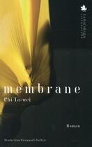 Couverture du livre « Membrane » de Chi Ta-Wei aux éditions Asiatheque