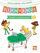 Couverture du livre « Bienvenue Franky au grand sourire » de Thierry Lenain et Felix Larive aux éditions Talents Hauts