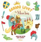 Couverture du livre « Geriou livet ar marc'heg » de Elen Lescoat et Royan Shealynn aux éditions Beluga