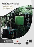 Couverture du livre « Formules magiques » de Marina Heventide aux éditions Spinelle