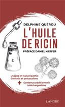 Couverture du livre « L'huile de ricin » de Querou Delphine aux éditions Lanore