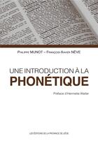 Couverture du livre « Une introduction à la phonétique » de Neve et Munot aux éditions Cefal