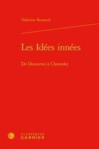 Couverture du livre « Les idées innées ; de Descartes à Chomsky » de Valentine Reynaud aux éditions Classiques Garnier