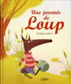 Couverture du livre « Une journée de Loup » de Philippe Jalbert aux éditions Belin Education