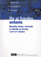 Couverture du livre « Adh 2012-1 - <span>de si fragiles enfants </span><span>: mortalite foetale, neonatale et infantile e » de  aux éditions Belin