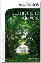 Couverture du livre « La mémoire du vent » de Alain Dubos aux éditions Calmann-levy