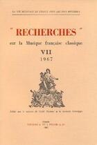 Couverture du livre « Recherches sur la musique francaise classique. volume (07) vii. » de  aux éditions Picard