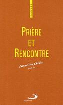 Couverture du livre « Prière et rencontre » de Grun O.S.B. Chauvin aux éditions Mediaspaul