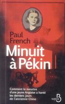 Couverture du livre « Minuit à Pekin » de Paul French aux éditions Belfond