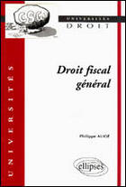 Couverture du livre « Droit fiscal general » de Philippe Auge aux éditions Ellipses