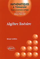 Couverture du livre « Algebre lineaire » de Remi Goblot aux éditions Ellipses