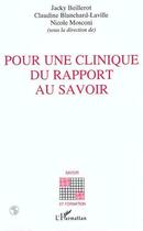 Couverture du livre « Pour une clinique du rapport au savoir » de Beillerot/Mosconi aux éditions L'harmattan