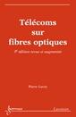 Couverture du livre « Télécoms sur fibres optiques » de Pierre Lecoy aux éditions Hermes Science Publications