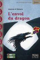 Couverture du livre « L'envol du dragon » de Jeanne-A Debats aux éditions Syros