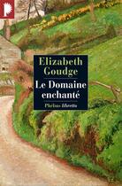 Couverture du livre « Le Domaine Enchante » de Elizabeth Goudge aux éditions Phebus