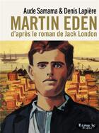 Couverture du livre « Martin Eden » de Aude Samama et Denis Lapiere aux éditions Futuropolis