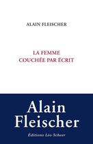 Couverture du livre « La femme couchee par ecrit » de Alain Fleischer aux éditions Editions Leo Scheer