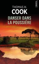 Couverture du livre « Danser dans la poussière » de Thomas H. Cook aux éditions Points