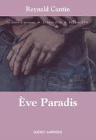 Couverture du livre « Eve paradis » de Reynald Cantin aux éditions Les Editions Quebec Amerique