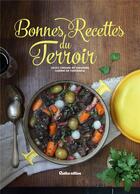 Couverture du livre « Bonnes recettes du terroir » de Soizic Chomel De Varagnes et Lorene De Turckheim aux éditions Rustica