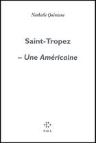 Couverture du livre « Saint-Tropez ; une américaine » de Nathalie Quintane aux éditions P.o.l