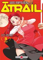 Couverture du livre « Atrail t.3 » de Goro Taniguchi et Akihiko Higuchi aux éditions Bamboo
