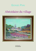 Couverture du livre « Abécédaire du village » de Georges Pons aux éditions Persee