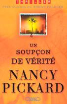 Couverture du livre « Un Soupcon De Verite » de Nancy Pickard aux éditions Michel Lafon