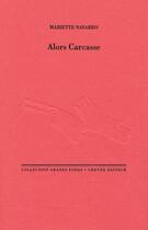 Couverture du livre « Alors carcasse » de Mariette Navarro aux éditions Cheyne