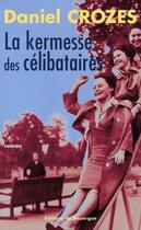 Couverture du livre « La kermesse des célibataires » de Daniel Crozes aux éditions Rouergue