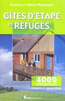 Couverture du livre « Gites d'etape et refuges,4000 hebergements » de Mouraret-Mouraret aux éditions Rando