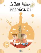 Couverture du livre « Le Petit Prince et l'espagnol » de  aux éditions Aedis