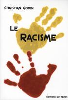 Couverture du livre « Le racisme » de Christian Godin aux éditions Editions Du Temps