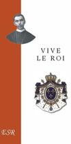 Couverture du livre « Vive le roi » de De Segur aux éditions Saint-remi