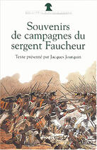 Couverture du livre « Souvenirs de campagnes du sergent faucheur - fourrier dans la grande armee » de Faucheur aux éditions Tallandier