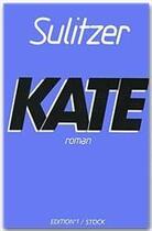 Couverture du livre « Kate » de Paul-Loup Sulitzer aux éditions Editions 1