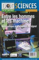 Couverture du livre « Docsciences, n° 15 Entre les hommes et les machines : automatique et traitement du signal » de  aux éditions Crdp De Versailles