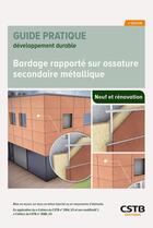 Couverture du livre « Bardage rapporté sur ossature secondaire métallique : Neuf et rénovation (2e édition) » de Cedric Schneider et Aziz Dib et Mattis Bardiot aux éditions Cstb