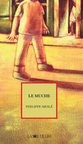 Couverture du livre « Le muche » de Philippe Mesle aux éditions La Joie De Lire