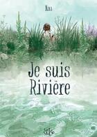 Couverture du livre « Je suis rivière » de Nina Luec aux éditions Tartamudo