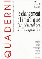 Couverture du livre « Quaderni, n° 71/hiver 2009-2010 : Le changement climatique : les résistances à l'adaptation » de  aux éditions Maison Des Sciences De L'homme