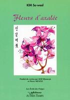 Couverture du livre « Fleurs d'azalée » de Kim So-Uol aux éditions Ecrits Des Forges