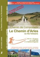 Couverture du livre « Le chemin d'arles ou via tolosana 2022-2023 » de Francois Lepere / Pi aux éditions Lepere Francois