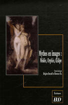 Couverture du livre « Mythes en images : médée, orphée, oedipe » de Bercoff B/Fix F aux éditions Pu De Dijon