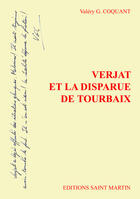 Couverture du livre « Verjat et la disparue de Tourbaix » de Valery G. Coquant aux éditions Editions Saint Martin