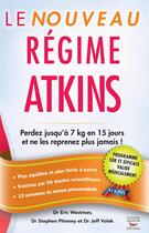 Couverture du livre « Le nouveau régime Atkins » de Eric Westman et Stephen Phinney et Jeff Volek aux éditions Thierry Souccar