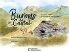 Couverture du livre « Burons du Cantal ; histoires d'hier et rencontres d'aujourd'hui » de Monique Roque-Marmeys et Alain Delteul aux éditions Flandonniere