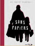 Couverture du livre « Sans papiers » de Jean-Francois Martin et Pascal Nottet aux éditions Ane Bate