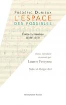 Couverture du livre « L'espace des possibles : écrits et entretiens (1986-2018) » de Frederic Durieux aux éditions Aedam Musicae